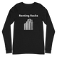 Renting Rocks Long Sleeve T-Shirt